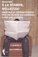 E' la stampa, bellezza!